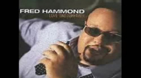 I Know What Hes Done  Fred Hammond