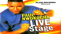 Paul Nwokocha _ Live On Stage - Latest 2019 Nigerian Gospel Music.mp4