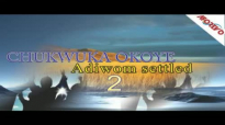 Chukwuka Okoye - Adiwom Settled 2 - Nigerian Gospel Music