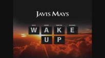 Javis Mays-WAKE UP.flv