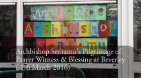 Archbishop's Pilgrimage of Prayer Witness & Blessing at Beverley.mp4