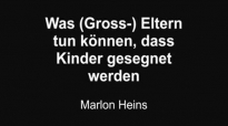 Was Eltern tun können, dass Kinder gesegnet werden _ Marlon Heins (www.glaubensfragen.org).flv