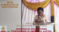 Jesus is made unto us Sanctification by Pastor Rachel Aronokhale  Anointing of God Ministries 2021.mp4