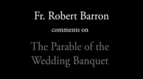 Fr. Barron on the Parable of the Wedding Banquet.flv