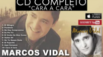 Marcos Vidal - Cara A Cara (CD Completo).flv