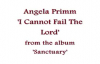 Angela Primm - I Cannot Fail The Lord.flv