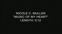 Music Of My Heart  Nicole C. Mullen Live