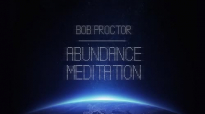 Bob Proctor - Abundance Meditation.mp4