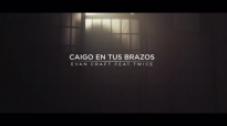 Evan Craft ft. TWICE - Caigo En Tus Brazos (HILLSONG - Falling Into You).mp4