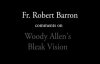 Fr. Barron on Woody Allen's Bleak Vision.flv