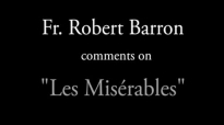 Fr. Robert Barron on Les MisÃ©rables (SPOILERS).flv