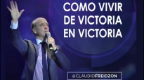 Pastor Claudio Freidzon _ COMO VIVIR DE VICTORIA EN VICTORIA _ Prédica de Claudi.mp4