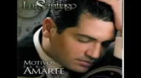 Luis Santiago - Amada Mia.mp4