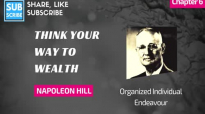 Napoleon Hill - Chapter 6 - Organized Individual Endeavour - Think Your Way to Wealth.mp4