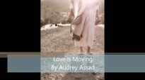 Love is Moving By Audrey Assad with Lyrics.flv