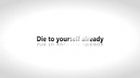 Todd White - Die to yourself already.3gp