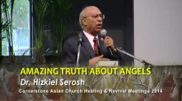 AMAZING TRUTH ABOUT ANGELS - Sermon by Pastor Dr. Hizkiel Serosh.flv