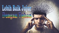 Lebih Baik Jujur Dengan Tuhan  Kotbah Petrus Agung Purnomo
