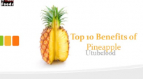 Top 10 Benefits of Pineapple  Pineapple Benefits