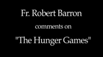 Fr. Robert Barron on The Hunger Games (SPOILERS).flv
