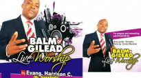 Evang. Harrison C. _ Balm Of Gilead Live Worship _ Latest 2019 Nigerian Gospel M.mp4