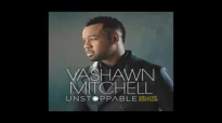 Vashawn Mitchell  God My God