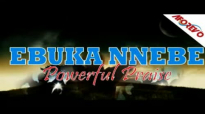 Ebuka Neba - Powerful Praise 1 - Nigerian Gospel Music