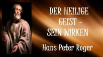 Der Heilige Geist - Sein Wirken (Hans Peter Royer).flv
