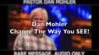 Dan Mohler - Change the Way You SEE.mp4