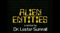 96 Lester Sumrall  Alien Entities II Pt 23 of 23 Gods final word on Alien Entities